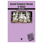 Ataerkil Sistemlerin Yükselişi ve Düşüşü