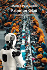 Patronun Gözü & Yapay Zekanın Sosyal Tarihi / Matteo Pasquinelli