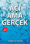 Acı Ama Gerçek