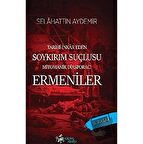 Tarihi İnkar Eden Soykırım Suçlusu Mitomanik Diaspora Ermenileri
