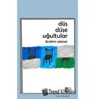 Düş Düşe Uğultular