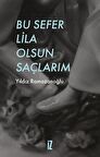 Bu Sefer Lila Olsun Saçlarım
