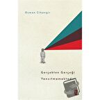 Gerçekten Gerçeği Yansıtmamaktadır