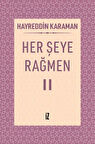 Her Şeye Rağmen II