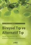 Bireysel Tıp ve Alternatif Tıp: Tanım, Uygulamaları ile Kullanım Olasılıkları ve Kısıtlamaları