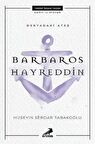 Deryadaki Ateş: Barbaros Hayreddin