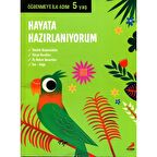 Hayata Hazırlanıyorum - Öğrenmeye İlk Adım (5 Yaş)