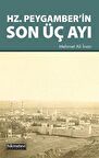 Hz. Peygamber’in Son Üç Ayı