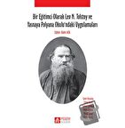 Bir Eğitimci Olarak Leo N. Tolstoy ve Yasnaya Polyana Okulundaki Uygulamaları