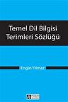 Temel Dil Bilgisi Terimleri Sözlüğü / Engin Yılmaz