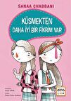 Küsmekten Daha İyi Bir Fikrim Var (Ciltli) / Sanaa Chabbani