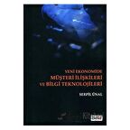 Yeni Ekonomide Müşteri İlişkileri ve Bilgi Teknolojileri
