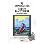 İş Dünyasında Başarı Faktörleri