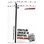 Stratejik Liderlik ve Örgütsel Uyumlanma