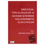 Bireycilik Toplulukçuluk ve Güvenin İşyerinde Güçlendirmeye Olan Etkileri