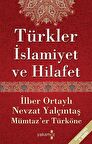 Türkler İslamiyet ve Hilafet / Prof. Dr. İlber Ortaylı