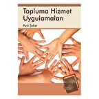 Topluma Hizmet Uygulamaları