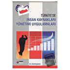 Türkiye’de İnsan Kaynakları Yönetimi Uygulamaları