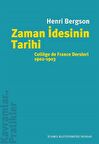 Zaman İdesinin Tarihi & Collège de France Dersleri 1902-1903 / Henri Bergson
