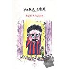 Şaka Gibi
