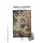 Dostu Ararken / Can Yayınları (Ali Adil Atalay) / Ayhan Tuncer