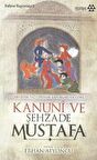 Venedik Elçilerinin Raporlarına Göre Kanuni ve Şehzade Mustafa