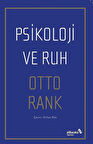 Psikoloji ve Ruh / Otto Rank