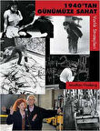1940'tan Günümüze Sanat: Varlık Stratejileri