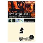 Rivayet Kültürü ve Olumsuz Kadın Algısı