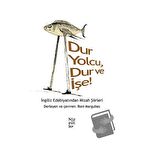 Dur Yolcu, Dur ve İşe! - İngiliz Edebiyatından Mizah Şiirleri