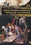 Erken Modern Avrupa’da Yoksulluk ve Sapkınlık
