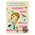 Sağlıklı Anne Mutlu Bebek