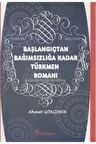 Başlangıçtan Bağımsızlığa Kadar Türkmen Romanı
