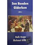 Sen Benden Giderken - Şiirler