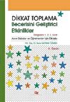 Dikkat Toplama Becerisini Geliştirici Etkinlikler - İlköğretim 1. 2. 3. Sınıf