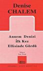 Annem Denizi İlk Kez Ellisinde Gördü