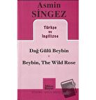 Dağ Gülü Beybin - Beybin, The Wild Rose