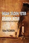 İnsan Dilden Yeter Dilden Biter