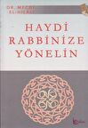 Haydi Rabbinize Yönelin