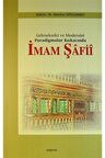 Gelenekselci ve Modernist Paradigmalar Kıskacında İmam Şafii