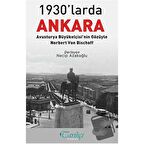 1930'larda Ankara: Avusturya Büyükelçisi'nin Gözüyle - Norbert Von Bischoff