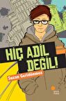 Hiç Adil Değil!