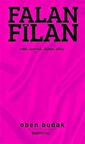 Falan Filan & Aşk, Ayrılık, İhanet, Seks / Oben Budak