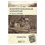 Büyük Fetih Müslümanları ve Rivayetleri