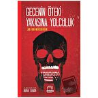 Gecenin Öteki Yakasına Yolculuk