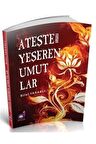 Ateşle Yeşeren Umutlar