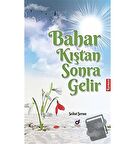 Bahar Kıştan Sonra Gelir
