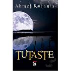 Tutaste / Altın Post Yayıncılık / Ahmet Kutanis