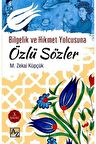 Bilgelik Ve Hikmet Yolcusuna Özlü Sözler