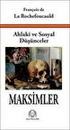 Ahlaki ve Sosyal Düşünceler Maksimler